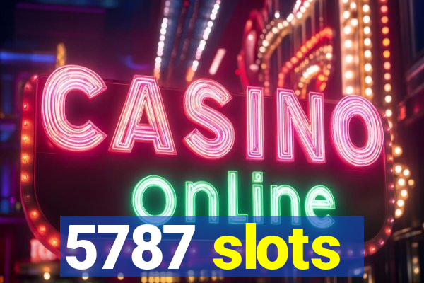 5787 slots