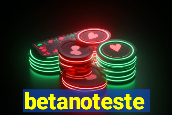 betanoteste