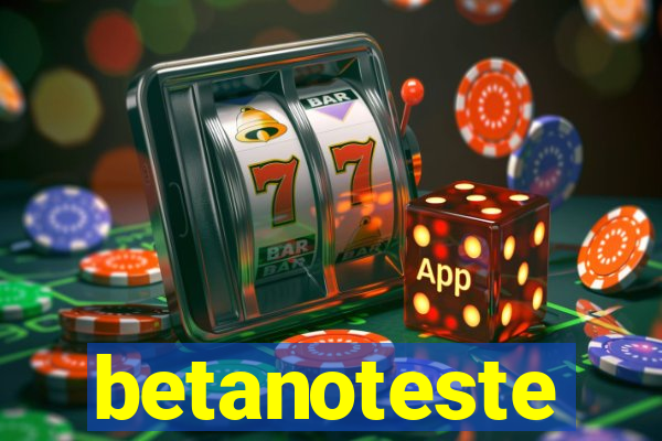 betanoteste