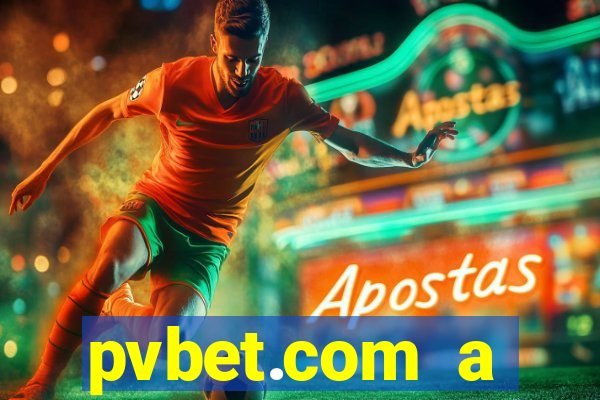 pvbet.com a plataforma de jogos de cassino