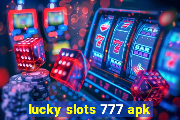 lucky slots 777 apk