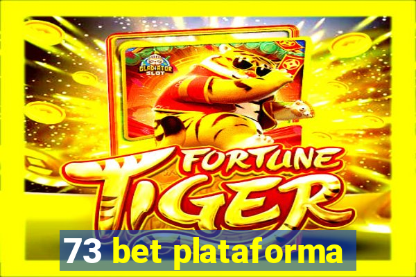 73 bet plataforma