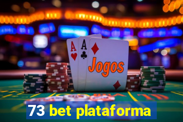 73 bet plataforma