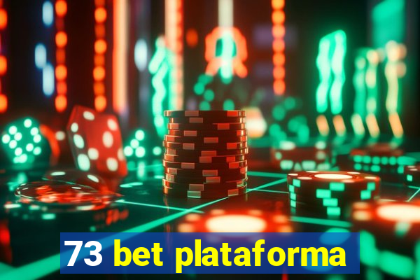 73 bet plataforma