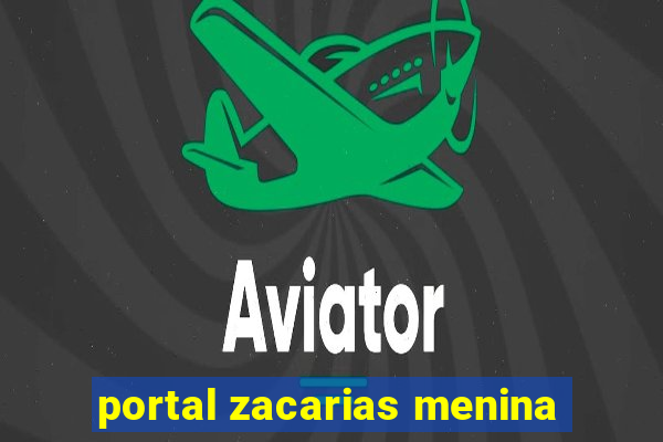 portal zacarias menina