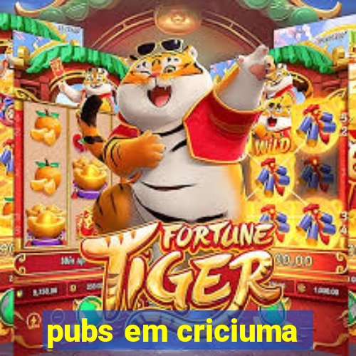 pubs em criciuma