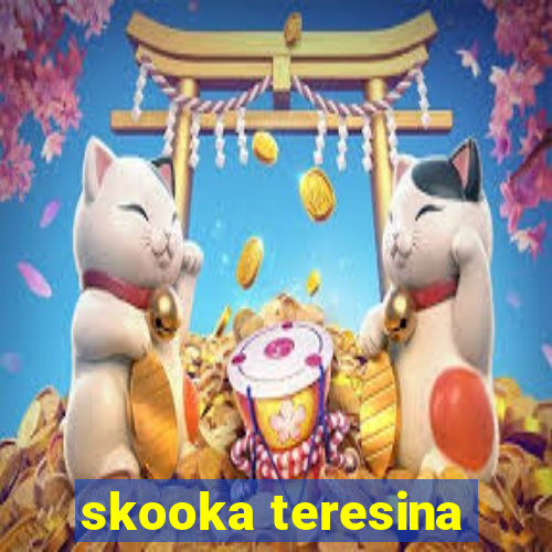 skooka teresina