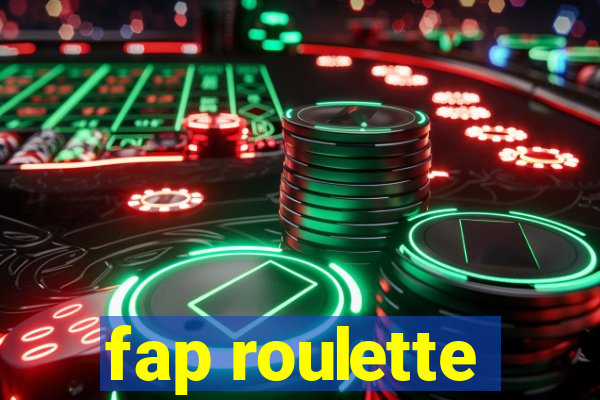 fap roulette