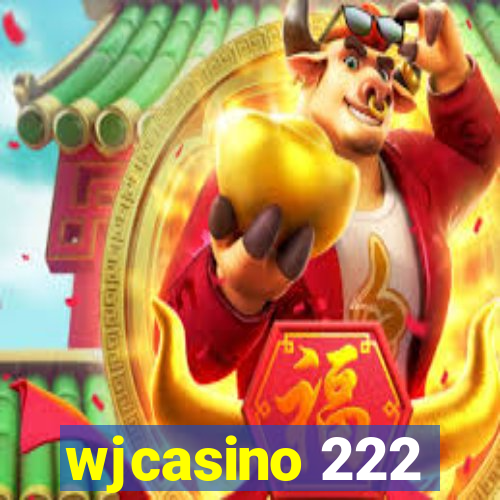 wjcasino 222