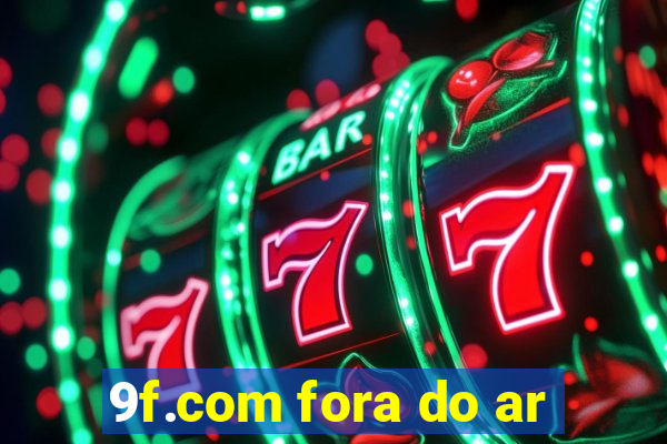 9f.com fora do ar