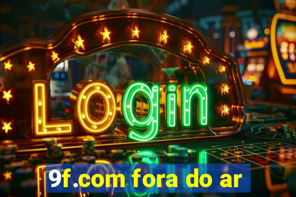 9f.com fora do ar