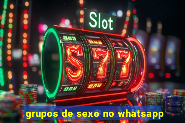 grupos de sexo no whatsapp