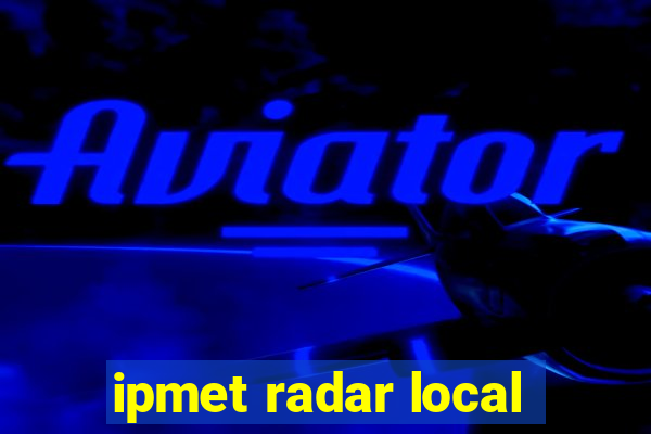 ipmet radar local