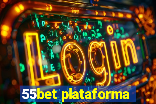 55bet plataforma