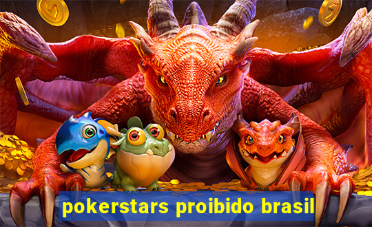 pokerstars proibido brasil