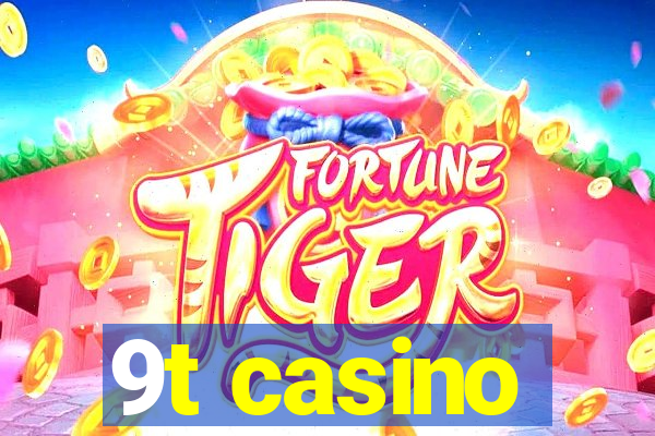 9t casino