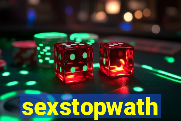 sexstopwath