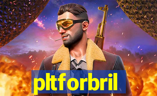 pltforbril