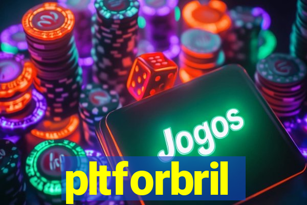 pltforbril