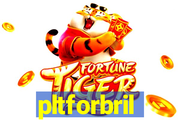 pltforbril