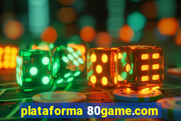 plataforma 80game.com