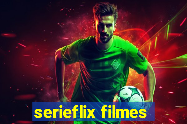 serieflix filmes