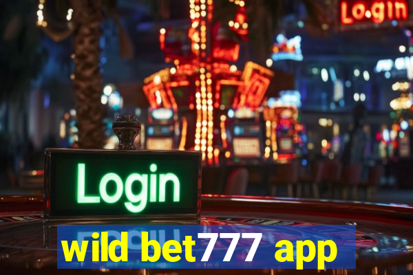 wild bet777 app