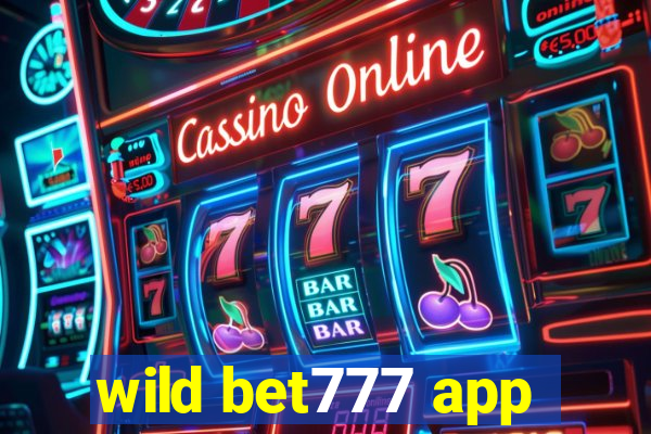 wild bet777 app