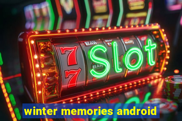 winter memories android