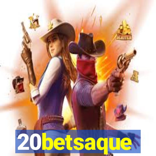 20betsaque