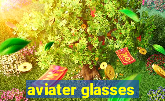 aviater glasses