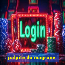 palpite do magrone