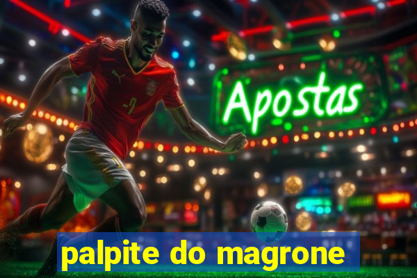 palpite do magrone