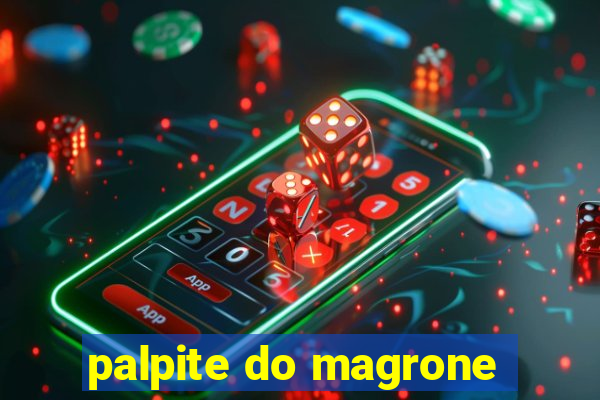 palpite do magrone