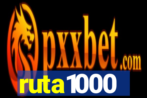 ruta1000