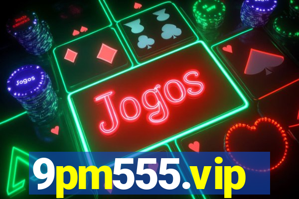 9pm555.vip