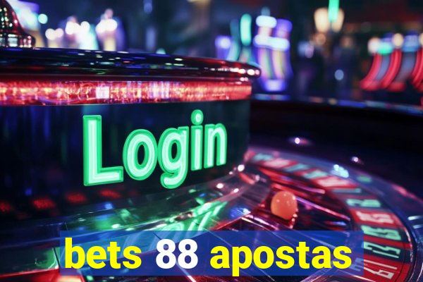 bets 88 apostas