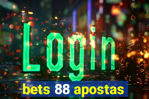 bets 88 apostas