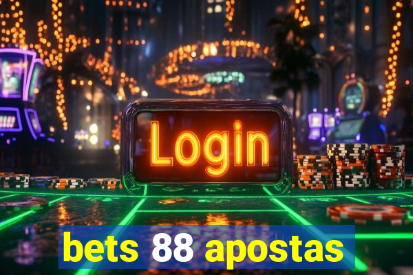 bets 88 apostas