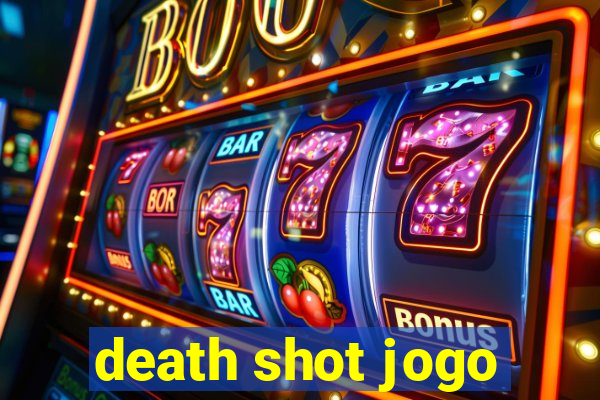 death shot jogo