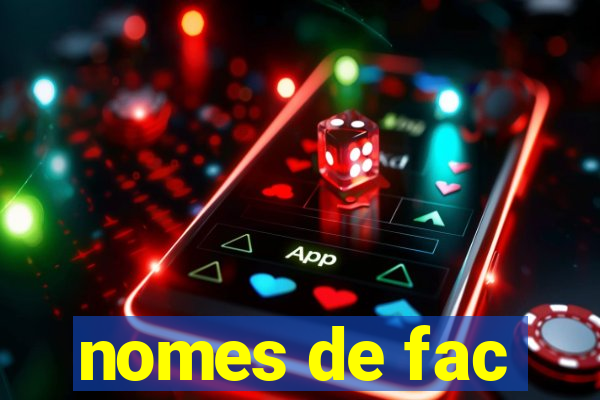 nomes de fac