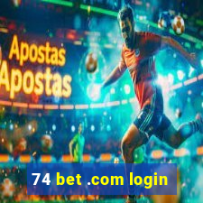 74 bet .com login