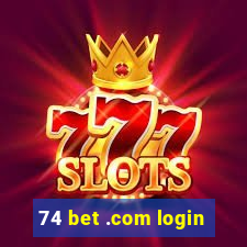 74 bet .com login