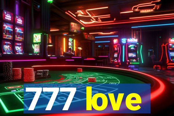 777 love