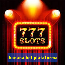 banana bet plataforma