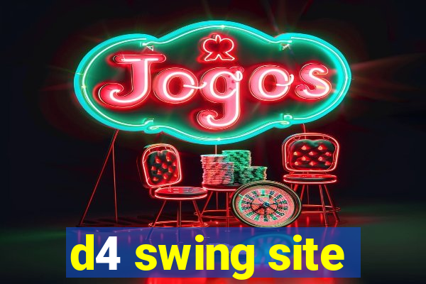 d4 swing site