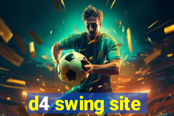 d4 swing site