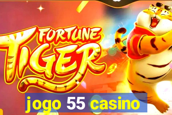 jogo 55 casino