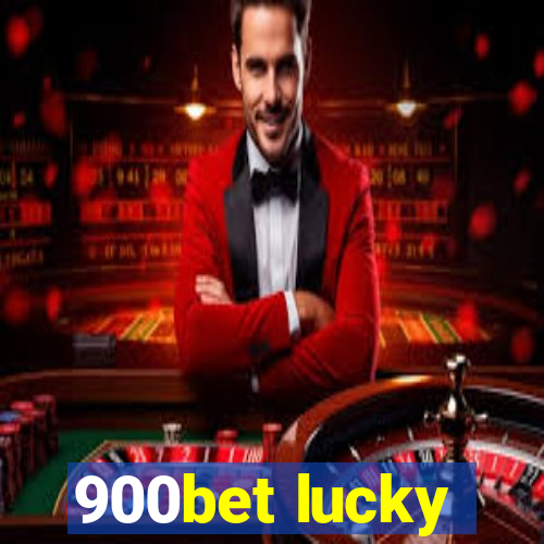 900bet lucky