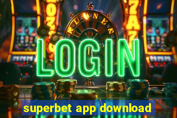 superbet app download